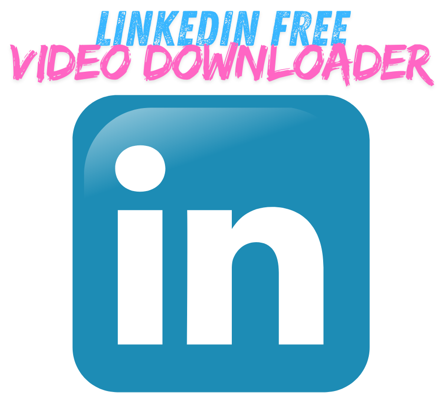 LinkedIn Video Downloader